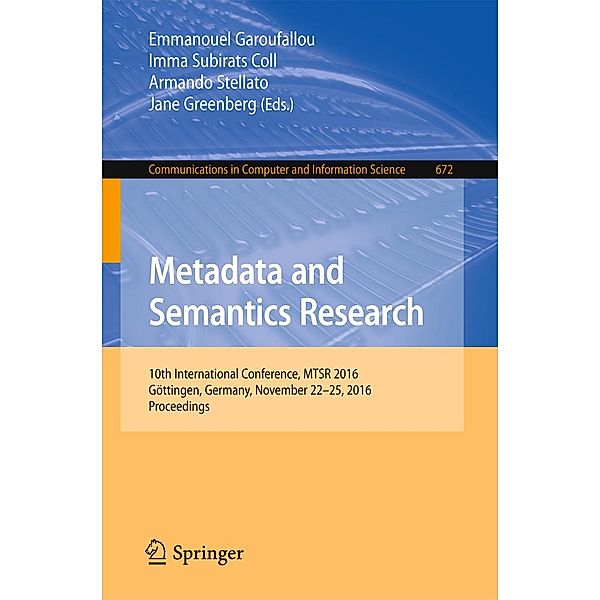 Metadata and Semantics Research / Communications in Computer and Information Science Bd.672