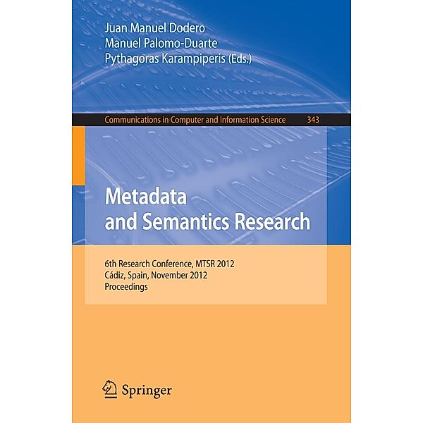 Metadata and Semantics Research / Communications in Computer and Information Science Bd.343