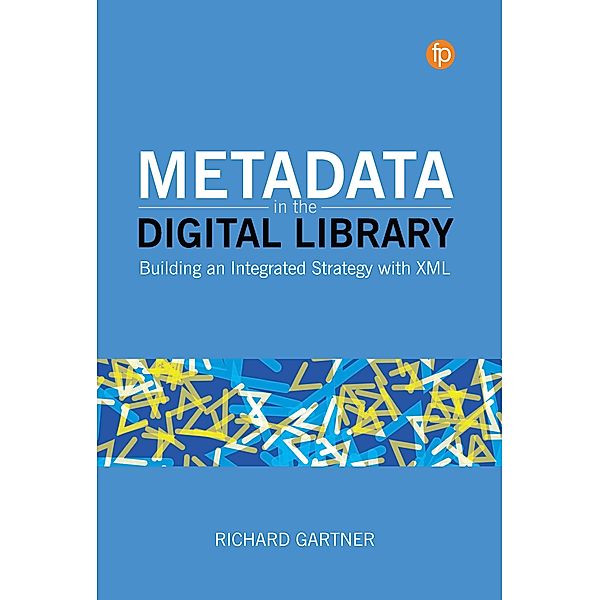 Metadata in the Digital Library, Richard Gartner