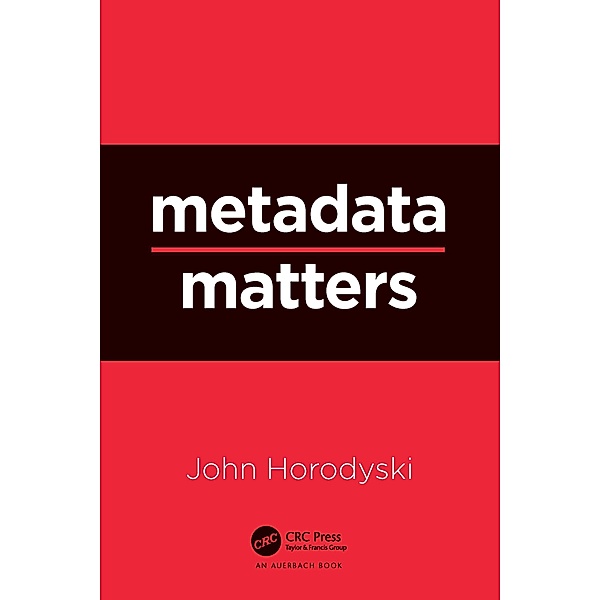 Metadata Matters, John Horodyski