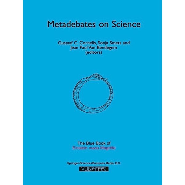 Metadebates on Science / Einstein Meets Magritte: An Interdisciplinary Reflection on Science, Nature, Art, Human Action and Society Bd.6