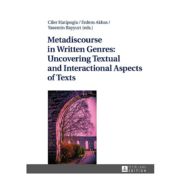 Metadiscourse in Written Genres: Uncovering Textual and Interactional Aspects of Texts