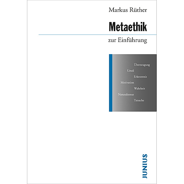 Metaethik zur Einführung, Markus Rüther