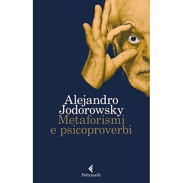 Metaforismi e psicoproverbi, Alejandro Jodorowsky
