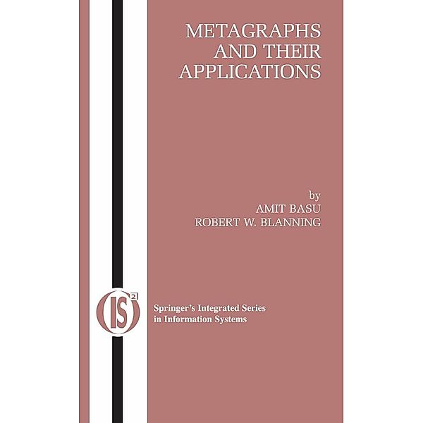 Metagraphs and Their Applications / Integrated Series in Information Systems Bd.15, Amit Basu, Robert W. Blanning