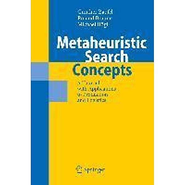 Metaheuristic Search Concepts, Günther Zäpfel, Roland Braune, Michael Bögl