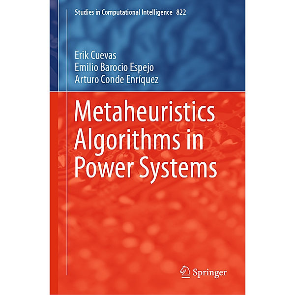 Metaheuristics Algorithms in Power Systems, Erik Cuevas, Emilio Barocio Espejo, Arturo Conde Enríquez