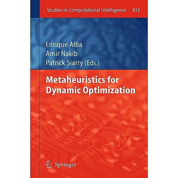 Metaheuristics for Dynamic Optimization / Studies in Computational Intelligence Bd.433