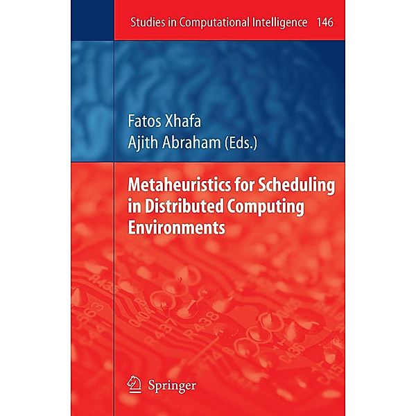 Metaheuristics for Scheduling in Distributed Computing Environments / Studies in Computational Intelligence Bd.146