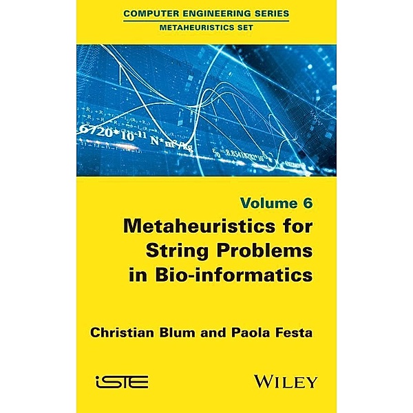 Metaheuristics for String Problems in Bio-informatics, Christian Blum, Paola Festa