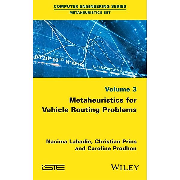 Metaheuristics for Vehicle Routing Problems, Nacima Labadie, Christian Prins, Caroline Prodhon