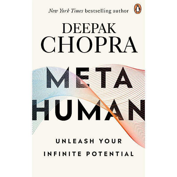 Metahuman, Deepak Chopra