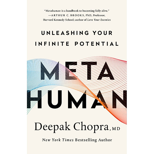 Metahuman, Deepak, M.D. Chopra