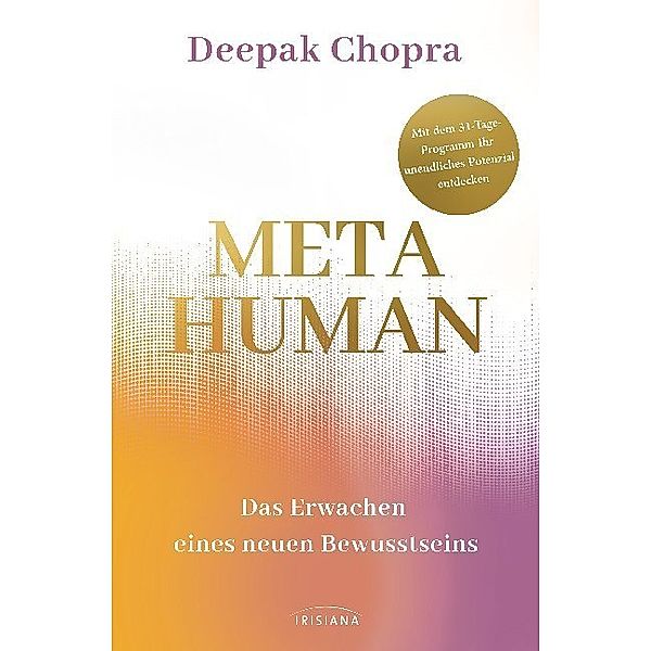 Metahuman - das Erwachen eines neuen Bewusstseins, Deepak Chopra