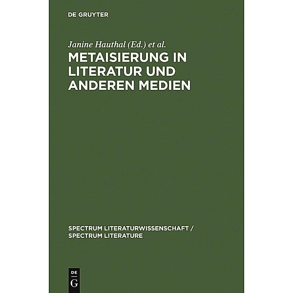 Metaisierung in Literatur und anderen Medien / spectrum Literaturwissenschaft / spectrum Literature Bd.12