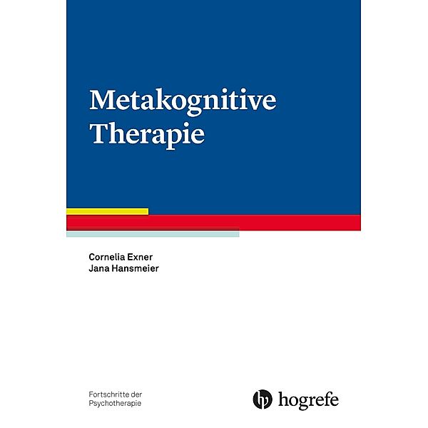 Metakognitive Therapie, Cornelia Exner, Jana Hansmeier