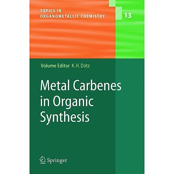 Metal Carbenes in Organic Synthesis