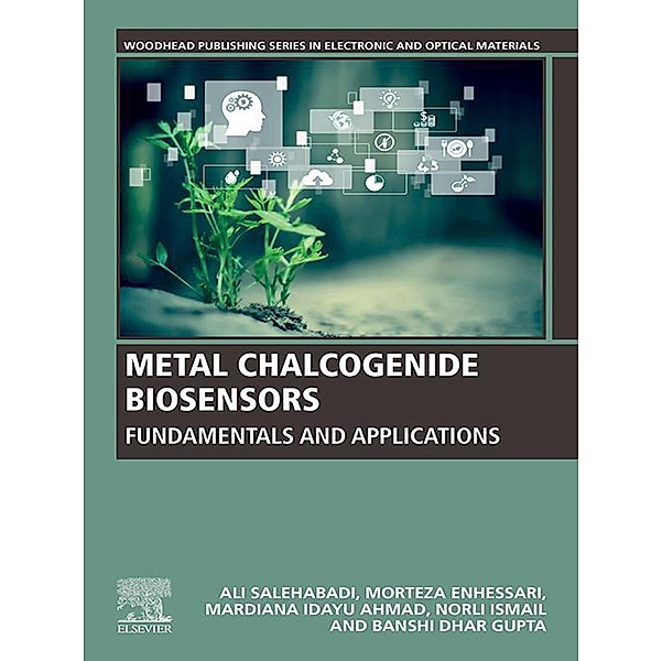 Metal Chalcogenide Biosensors, Ali Salehabadi, Morteza Enhessari, Mardiana Idayu Ahmad, Norli Ismail, Banshi Dhar Gupta
