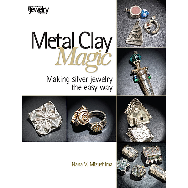 Metal Clay Magic, Nana Mizushima