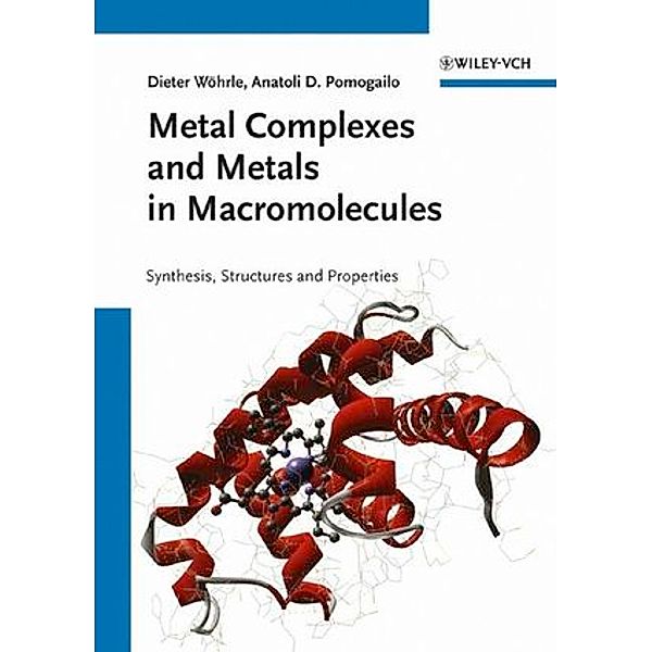 Metal Complexes and Metals in Macromolecules