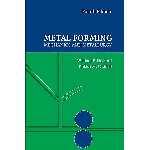 Metal Forming, William F. Hosford