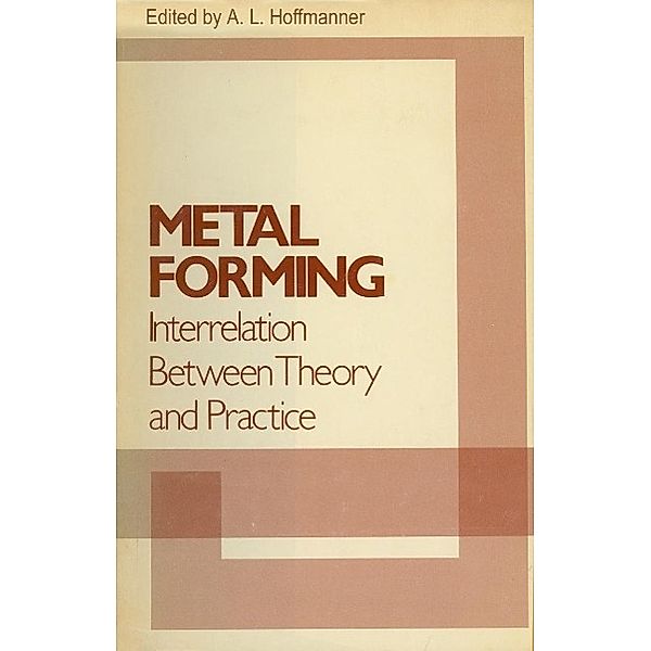 Metal Forming Interrelation Between Theory and Practice