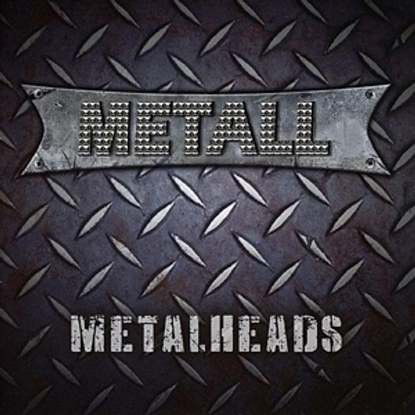 Metal Heads, Metall