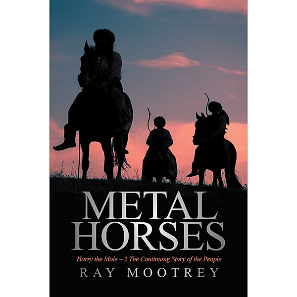 Metal Horses, Ray Mootrey