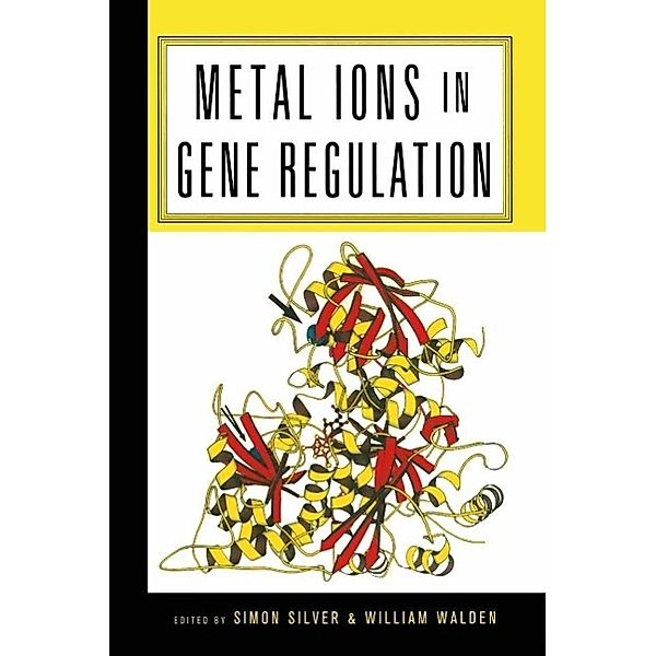 Metal Ions in Gene Regulation / Chapman & Hall Microbiology Series