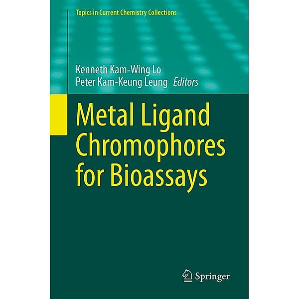 Metal Ligand Chromophores for Bioassays / Topics in Current Chemistry Collections