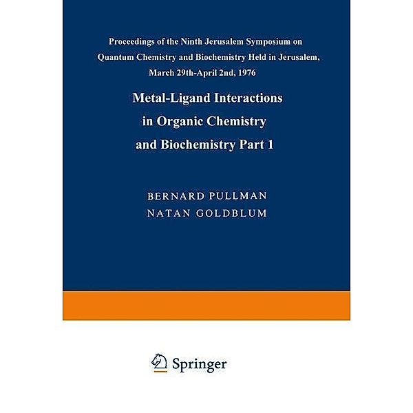 Metal-Ligand Interactions in Organic Chemistry and Biochemistry / Jerusalem Symposia Bd.9-2