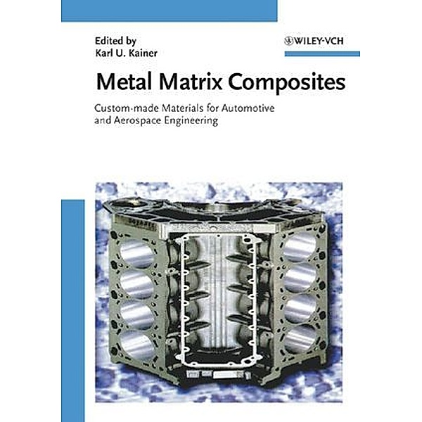 Metal Matrix Composites, Kainer