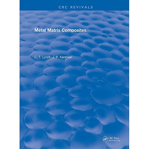 Metal Matrix Composites, C. T. Lynch