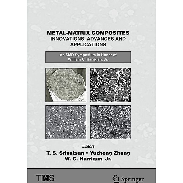 Metal-Matrix Composites Innovations, Advances and Applications / The Minerals, Metals & Materials Series