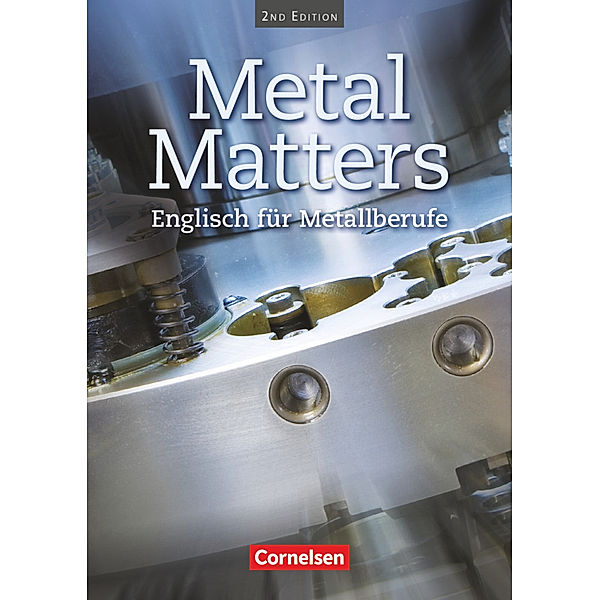 Metal Matters -  Englisch für Metallberufe / Metal Matters - Englisch für Metallberufe - Second Edition - B1, Georg Aigner