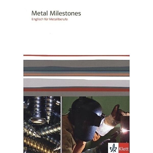 Metal Milestones. Englisch für Metallberufe