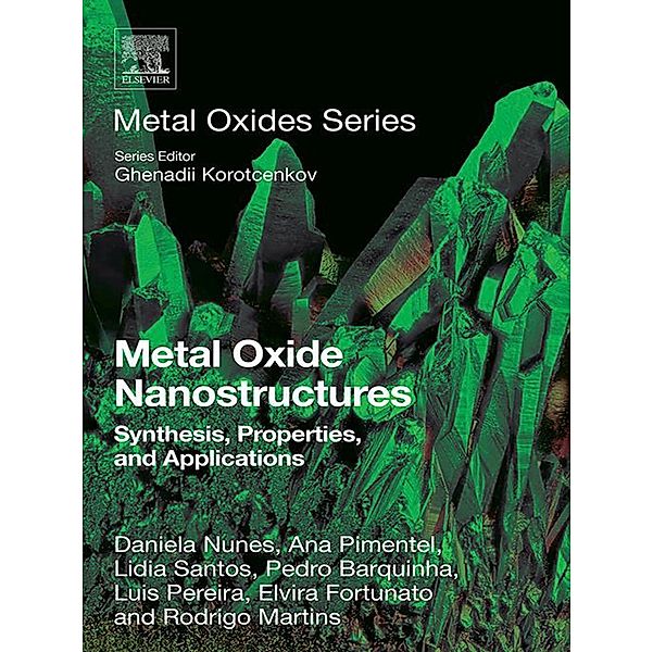 Metal Oxide Nanostructures, Daniela Nunes, Ana Pimentel, Lidia Santos, Pedro Barquinha, Luis Pereira, Elvira Fortunato, Rodrigo Martins