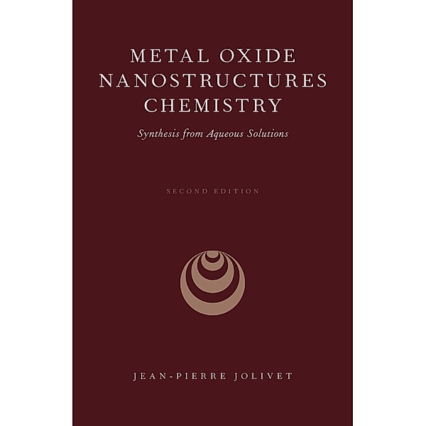 Metal Oxide Nanostructures Chemistry, Jean-Pierre Jolivet