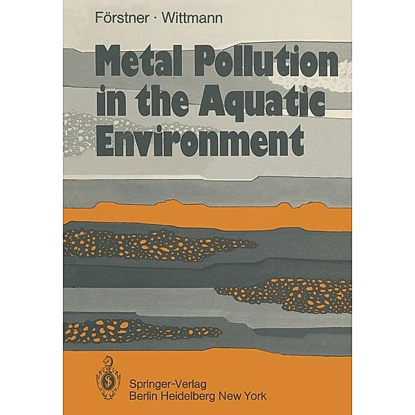 Metal Pollution in the Aquatic Environment, U. Förstner, G. T. W. Wittmann