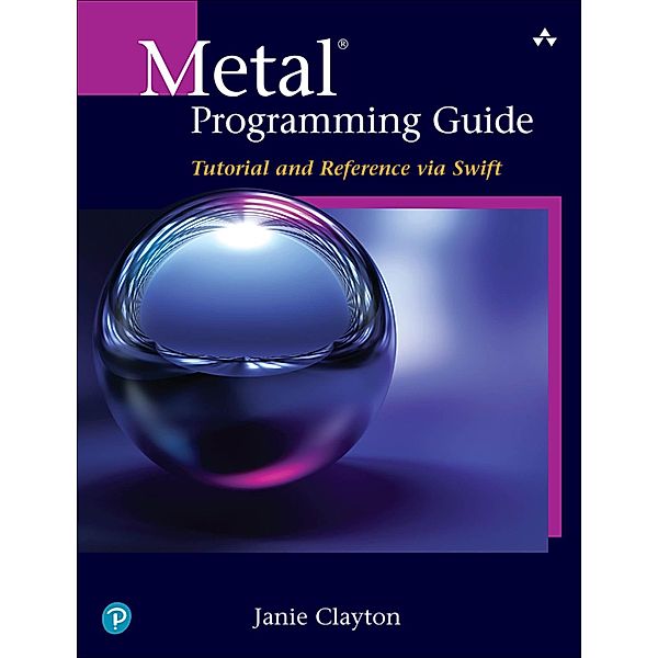 Metal Programming Guide, Clayton Janie