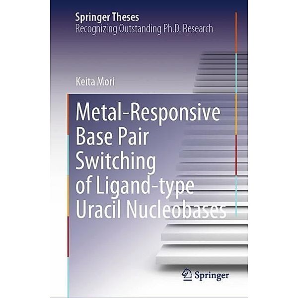 Metal-Responsive Base Pair Switching of Ligand-type Uracil Nucleobases, Keita Mori