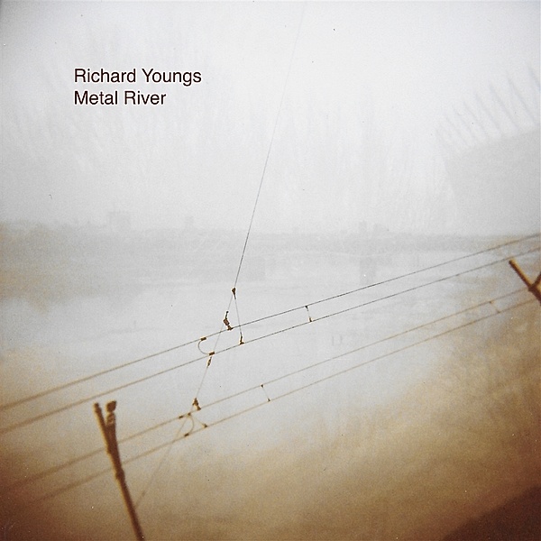 Metal River (White Vinyl), Richard Youngs
