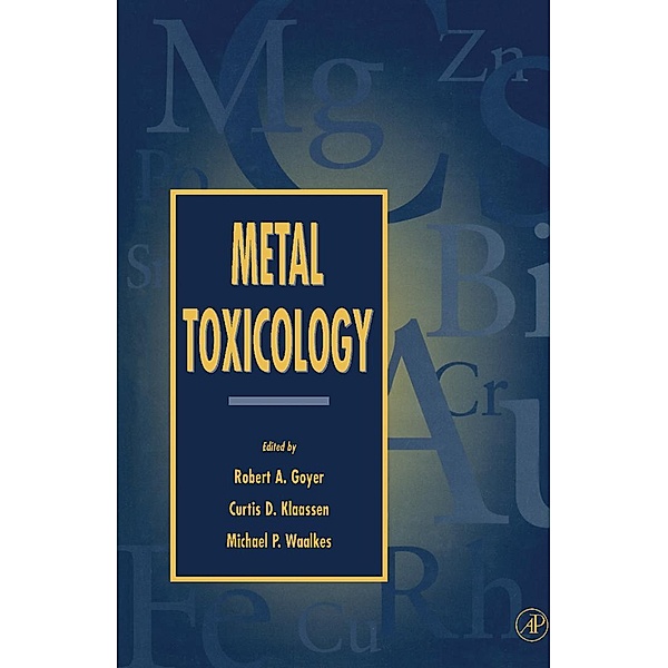 Metal Toxicology, Robert A. Goyer