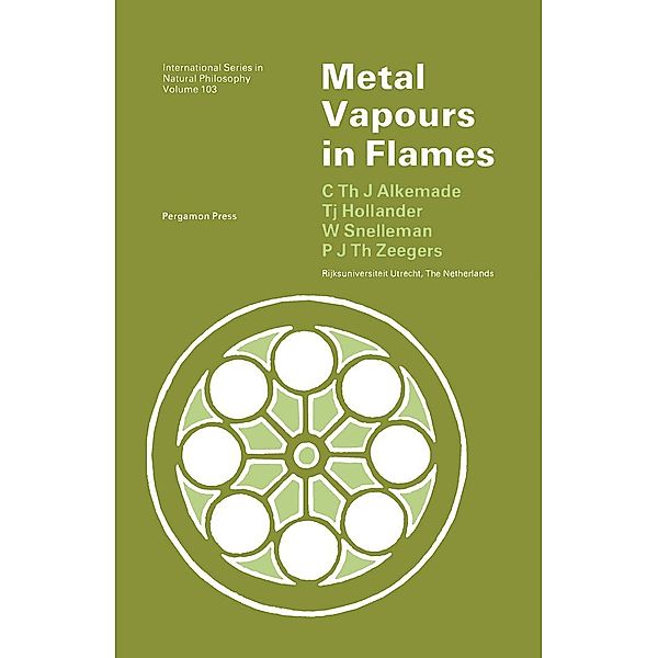 Metal Vapours in Flames, C. Th. J. Alkemade, Tj. Hollander, W. Snelleman, P. J. Th. Zeegers