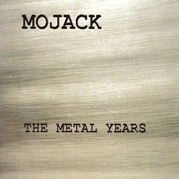 Metal Years, Mojack