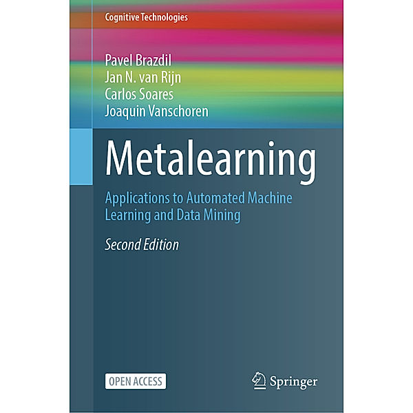 Metalearning, Pavel Brazdil, Jan N. van Rijn, Carlos Soares, Joaquin Vanschoren