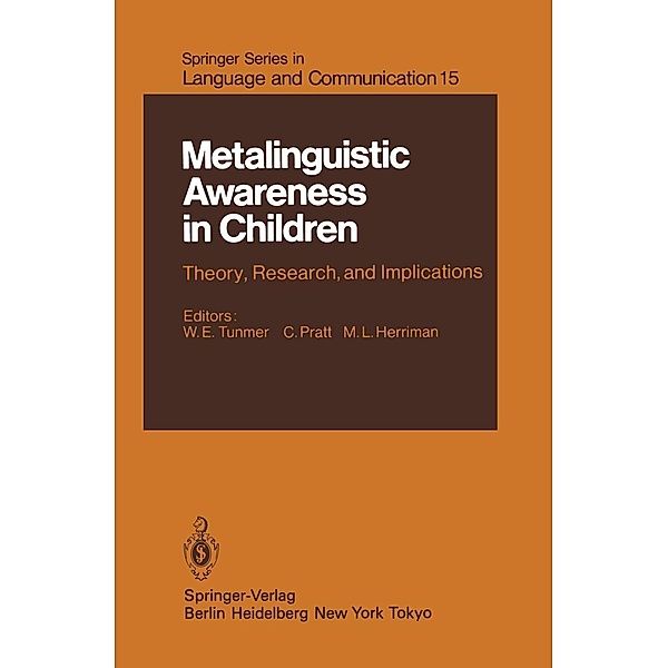 Metalinguistic Awareness in Children / Springer Series in Language and Communication Bd.15, J. Bowey, W. E. Tunmer, R. Grieve, M. Herriman, M. Myhill, A. Nesdale, C. Pratt