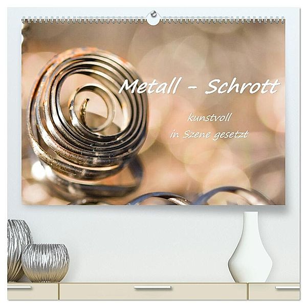 Metall - Schrott kunstvoll in Szene gesetzt (hochwertiger Premium Wandkalender 2024 DIN A2 quer), Kunstdruck in Hochglanz, Bettina Hackstein