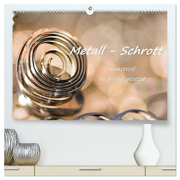Metall - Schrott kunstvoll in Szene gesetzt (hochwertiger Premium Wandkalender 2025 DIN A2 quer), Kunstdruck in Hochglanz, Calvendo, Bettina Hackstein