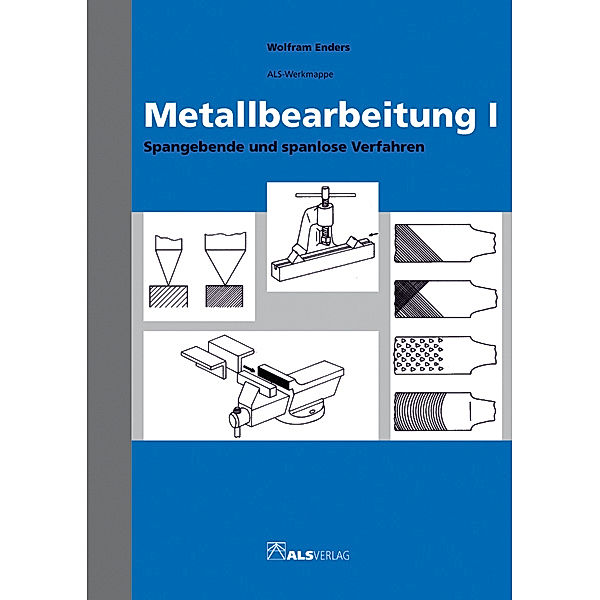 Metallbearbeitung.Tl.1, Wolfram Enders